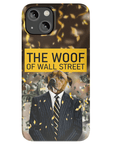 'The Woof of Wall Street' Personalized Phone Case