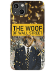 'The Woof of Wall Street' Personalized Phone Case