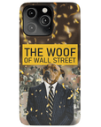 'The Woof of Wall Street' Personalized Phone Case