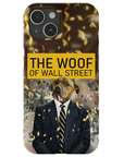 'The Woof of Wall Street' Personalized Phone Case