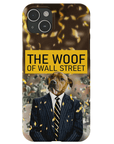 'The Woof of Wall Street' Personalized Phone Case