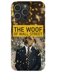 'The Woof of Wall Street' Personalized Phone Case