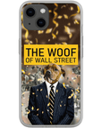 'The Woof of Wall Street' Personalized Phone Case