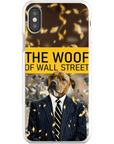 'The Woof of Wall Street' Personalized Phone Case