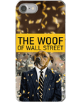 'The Woof of Wall Street' Personalized Phone Case