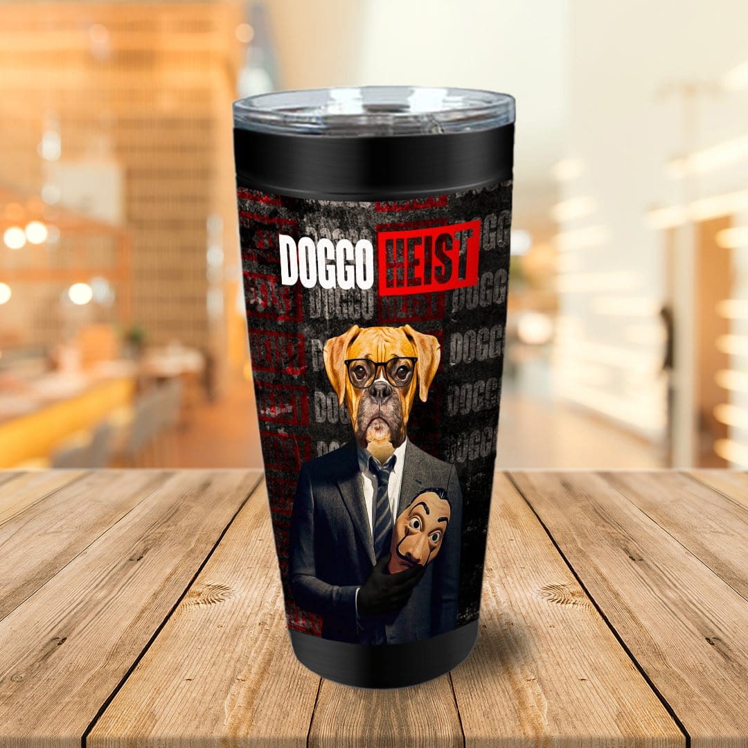 &#39;Doggo Heist&#39; Personalized Tumbler