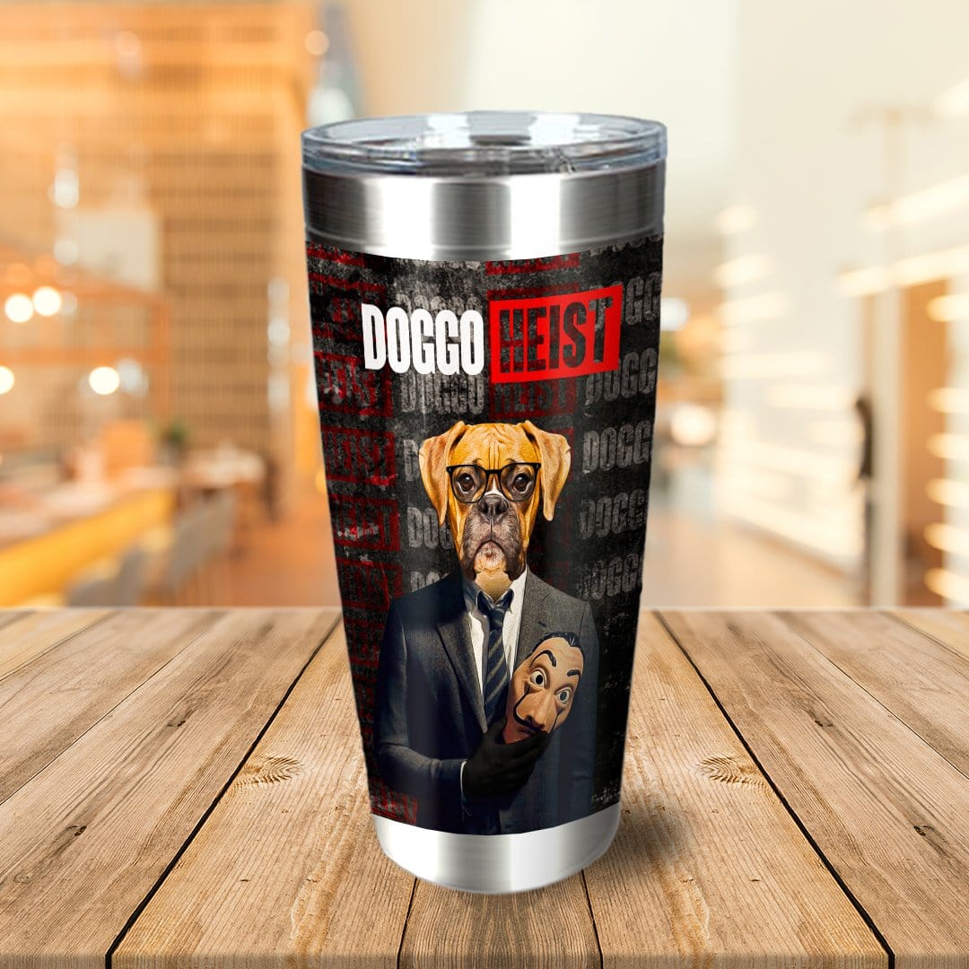 &#39;Doggo Heist&#39; Personalized Tumbler