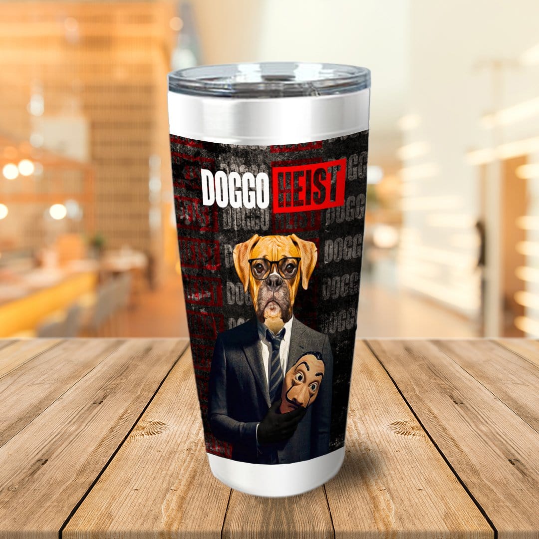 &#39;Doggo Heist&#39; Personalized Tumbler