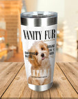 'Vanity Fur' Personalized Tumbler