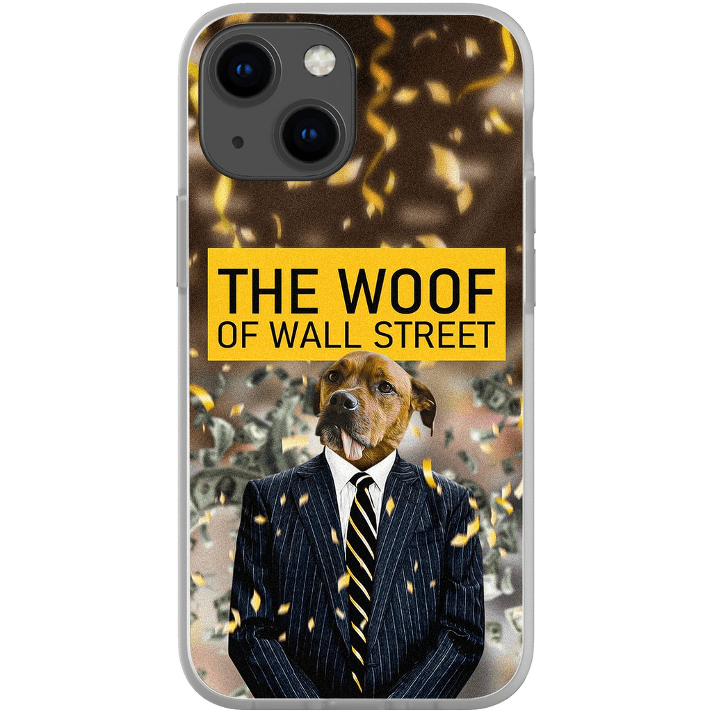 &#39;The Woof of Wall Street&#39; Personalized Phone Case