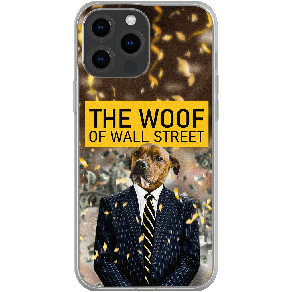 &#39;The Woof of Wall Street&#39; Personalized Phone Case