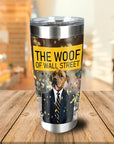 'The Woof of Wall Street' Personalized Tumbler