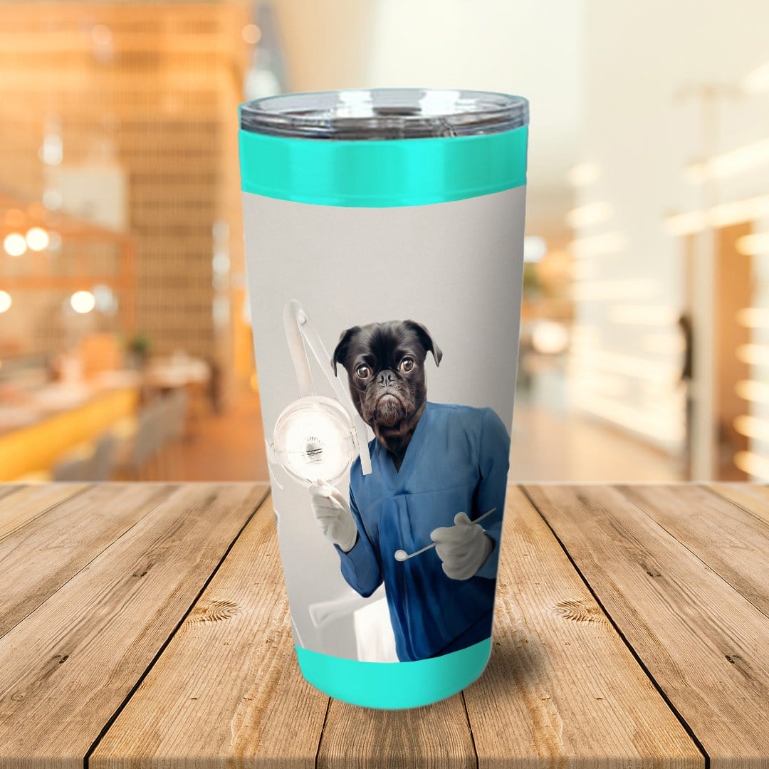 &#39;The Dentist&#39; Personalized Tumbler